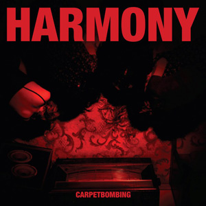 Harmony - 'Carpetbombing' album cover, reviewed in The Weekend Australian by Andrew McMillen, February 2014